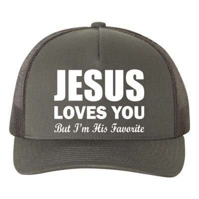 Jesus Loves You But I'm His Favorite Yupoong Adult 5-Panel Trucker Hat