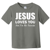 Jesus Loves You But I'm His Favorite Toddler T-Shirt