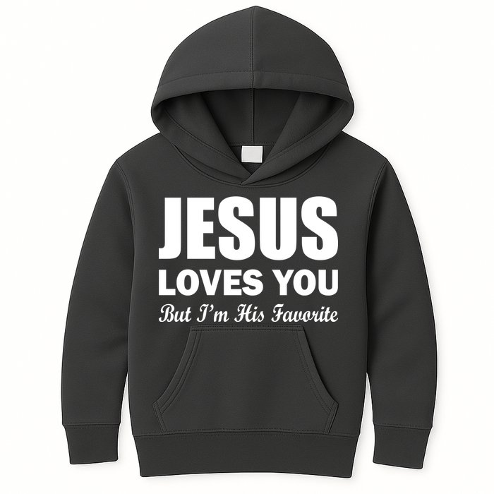 Jesus Loves You But I'm His Favorite Kids Hoodie