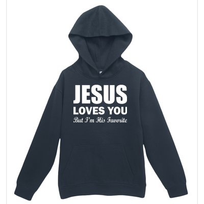 Jesus Loves You But I'm His Favorite Urban Pullover Hoodie