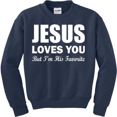 Jesus Loves You But I'm His Favorite Kids Sweatshirt