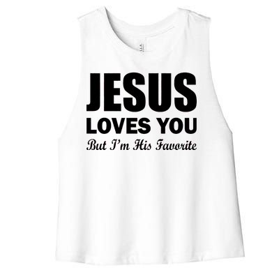 Jesus Loves You But I'm His Favorite Women's Racerback Cropped Tank