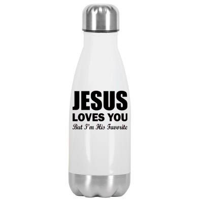 Jesus Loves You But I'm His Favorite Stainless Steel Insulated Water Bottle