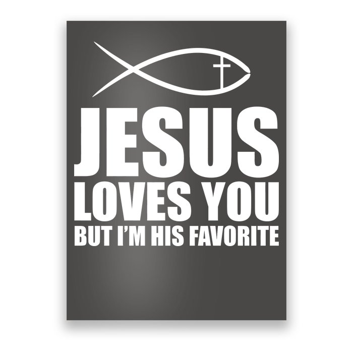 Jesus Loves You Funny Christain Poster