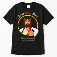 Jesus Loves You Funny Christian Tall T-Shirt