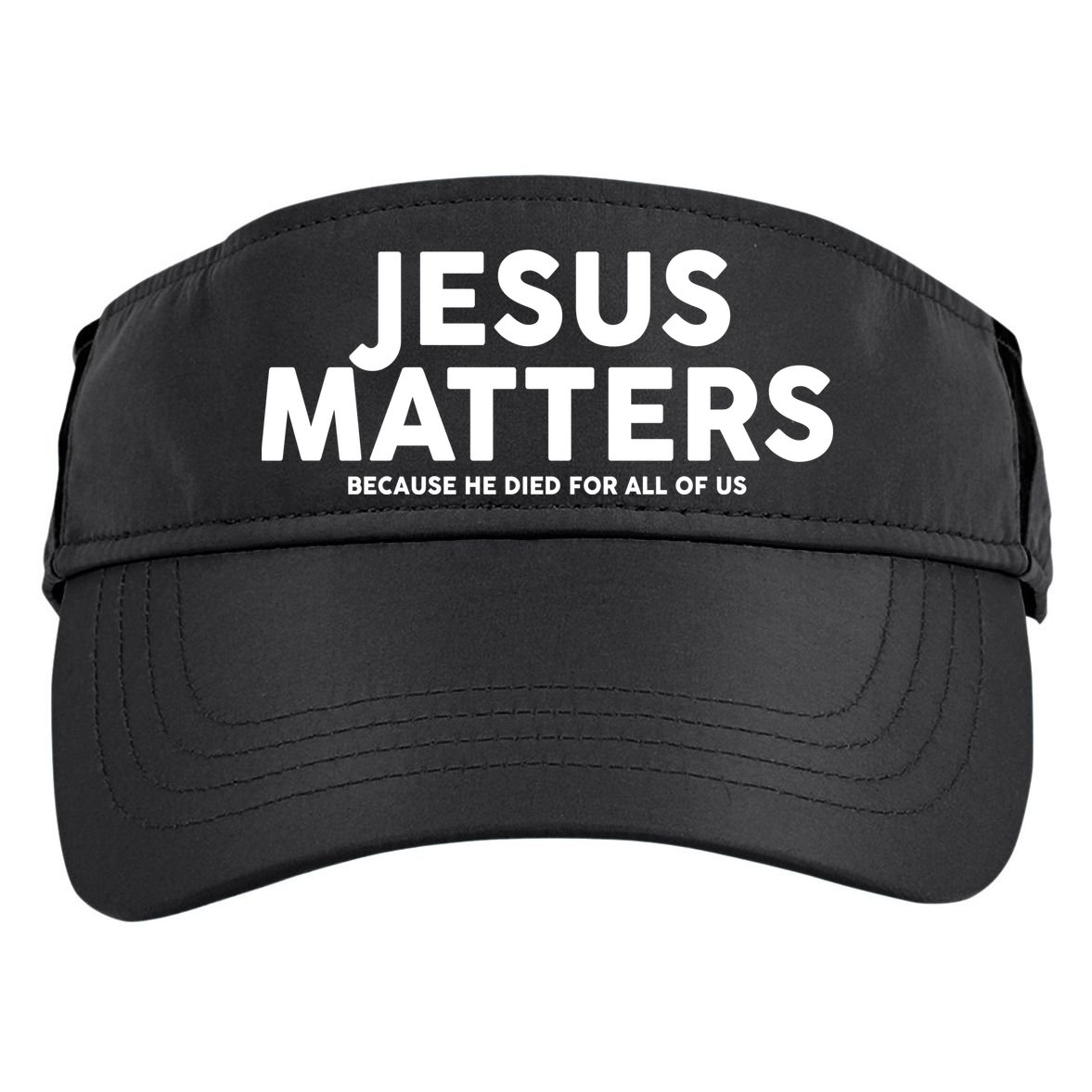 Jesus Matters Because He Died For All Of Us Adult Drive Performance Visor