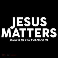 Jesus Matters Because He Died For All Of Us Flatbill Hat