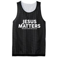 Jesus Matters Because He Died For All Of Us Mesh Reversible Basketball Jersey Tank