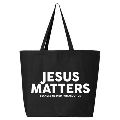 Jesus Matters Because He Died For All Of Us 25L Jumbo Tote