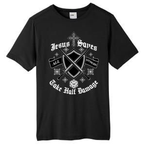 Jesus Saves All Others Take Half Damage DnD Game Tall Fusion ChromaSoft Performance T-Shirt