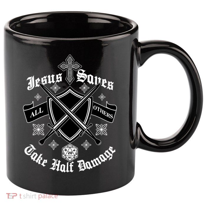 Jesus Saves All Others Take Half Damage DnD Game 11oz C Handle Ceramic Mug