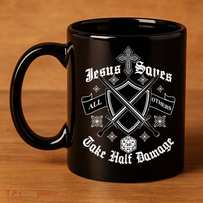 Jesus Saves All Others Take Half Damage DnD Game 11oz C Handle Ceramic Mug