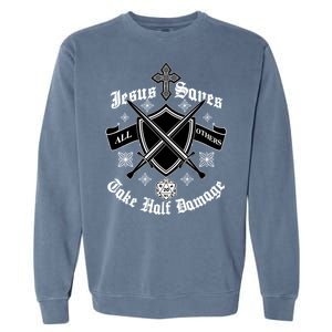 Jesus Saves All Others Take Half Damage DnD Game Garment-Dyed Sweatshirt