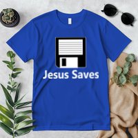 Jesus Saves Floppy Disk Premium T-Shirt