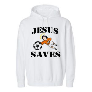 Jesus Saves Soccer Goalie Garment-Dyed Fleece Hoodie