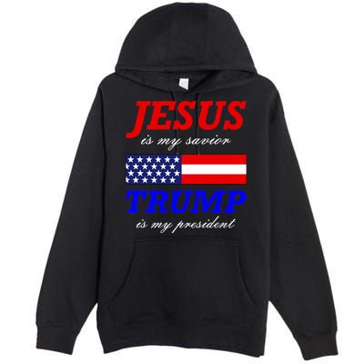 Jesus Savior Trump President Premium Pullover Hoodie