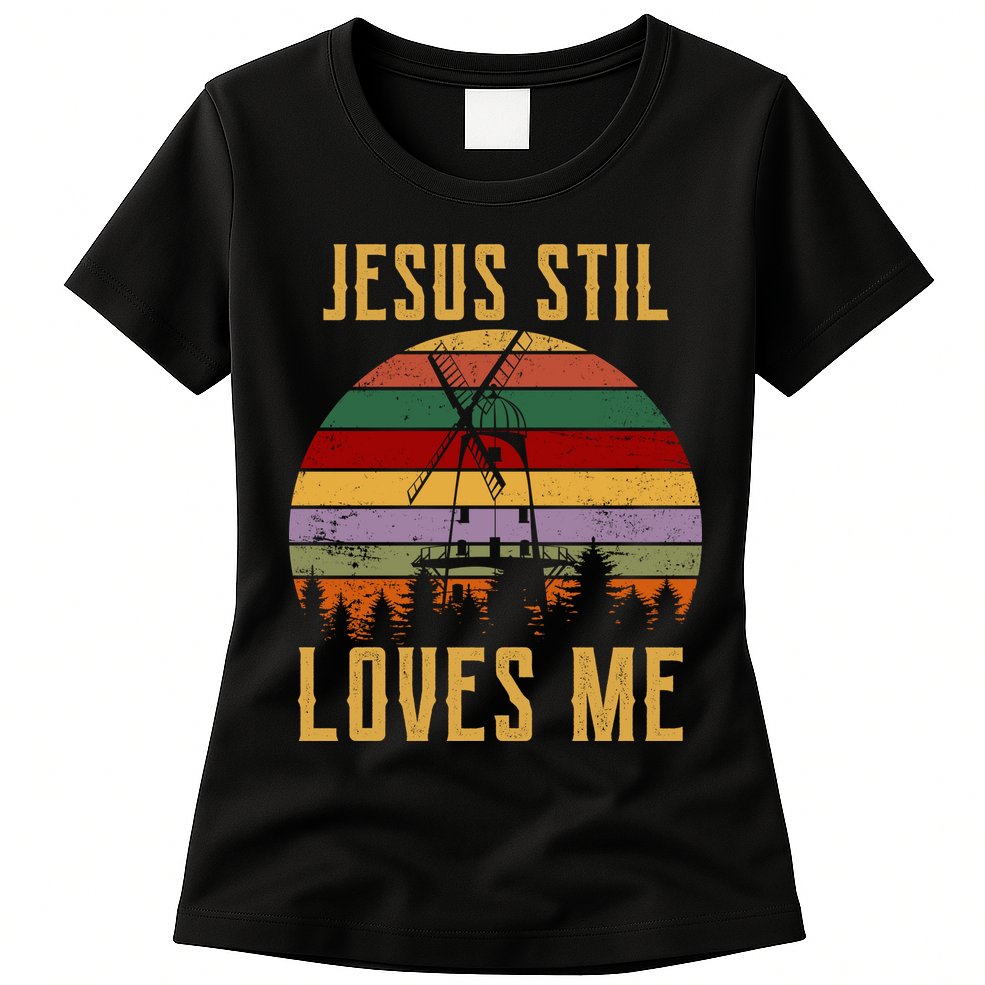 Jesus Still Loves Me Vintage Windmill Womens T-Shirt