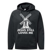 Jesus Still Loves Me Windmill Performance Fleece Hoodie