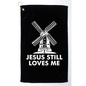 Jesus Still Loves Me Windmill Platinum Collection Golf Towel