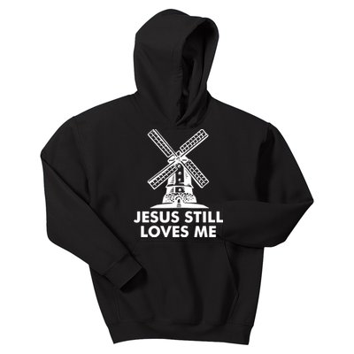 Jesus Still Loves Me Windmill Kids Hoodie