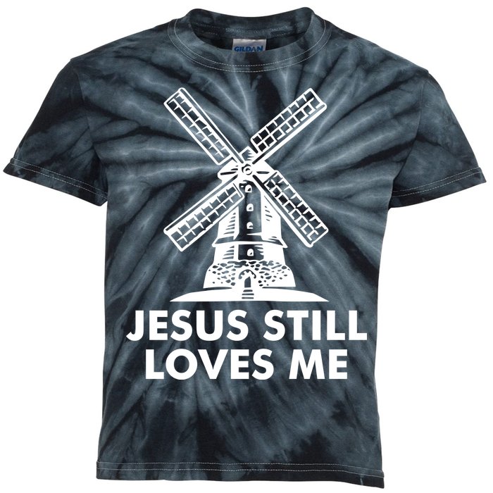 Jesus Still Loves Me Windmill Kids Tie-Dye T-Shirt