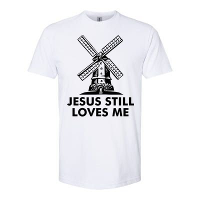 Jesus Still Loves Me Windmill Softstyle® CVC T-Shirt