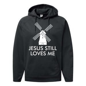 Jesus Still Loves Me Windmill Christian Performance Fleece Hoodie