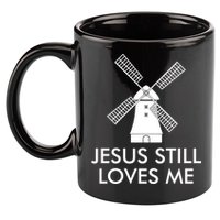 Jesus Still Loves Me Windmill Christian 11oz C Handle Ceramic Mug