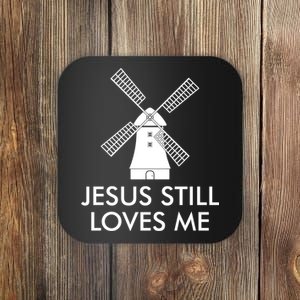 Jesus Still Loves Me Windmill Christian Coaster