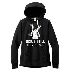 Jesus Still Loves Me Windmill Christian Women's Fleece Hoodie