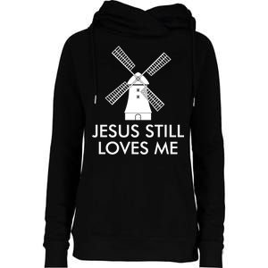 Jesus Still Loves Me Windmill Christian Womens Funnel Neck Pullover Hood