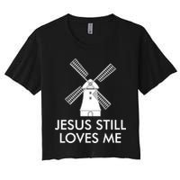 Jesus Still Loves Me Windmill Christian Women's Crop Top Tee