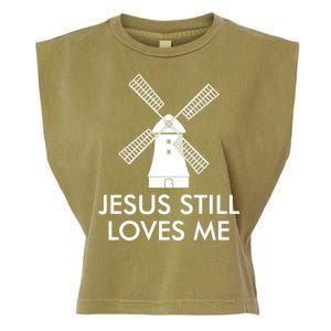 Jesus Still Loves Me Windmill Christian Garment-Dyed Women's Muscle Tee