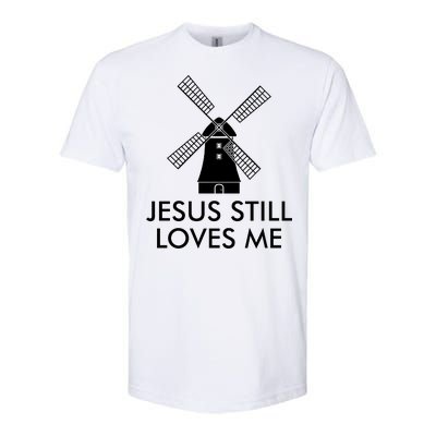 Jesus Still Loves Me Windmill Christian Softstyle® CVC T-Shirt