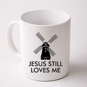 Jesus Still Loves Me Windmill Christian Coffee Mug