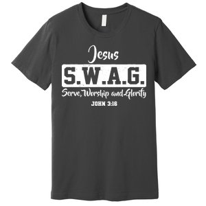 Jesus SWAG Serve Worship And Glorify John 3:16 Premium T-Shirt