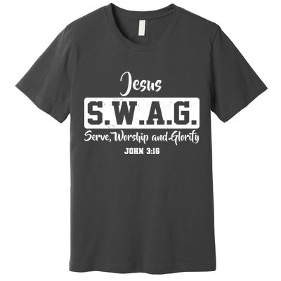 Jesus SWAG Serve Worship And Glorify John 3:16 Premium T-Shirt