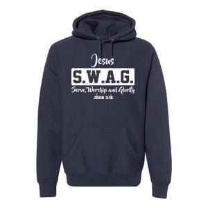 Jesus SWAG Serve Worship And Glorify John 3:16 Premium Hoodie