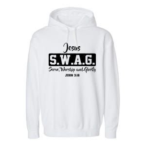 Jesus SWAG Serve Worship And Glorify John 3:16 Garment-Dyed Fleece Hoodie