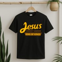 Jesus Sweet Savior King of Kings T-Shirt