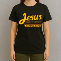 Jesus Sweet Savior King of Kings T-Shirt