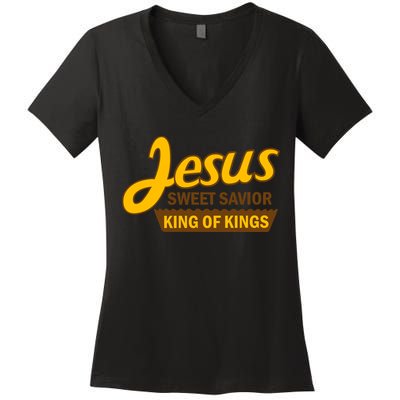 Jesus Sweet Savior King of Kings Women's V-Neck T-Shirt