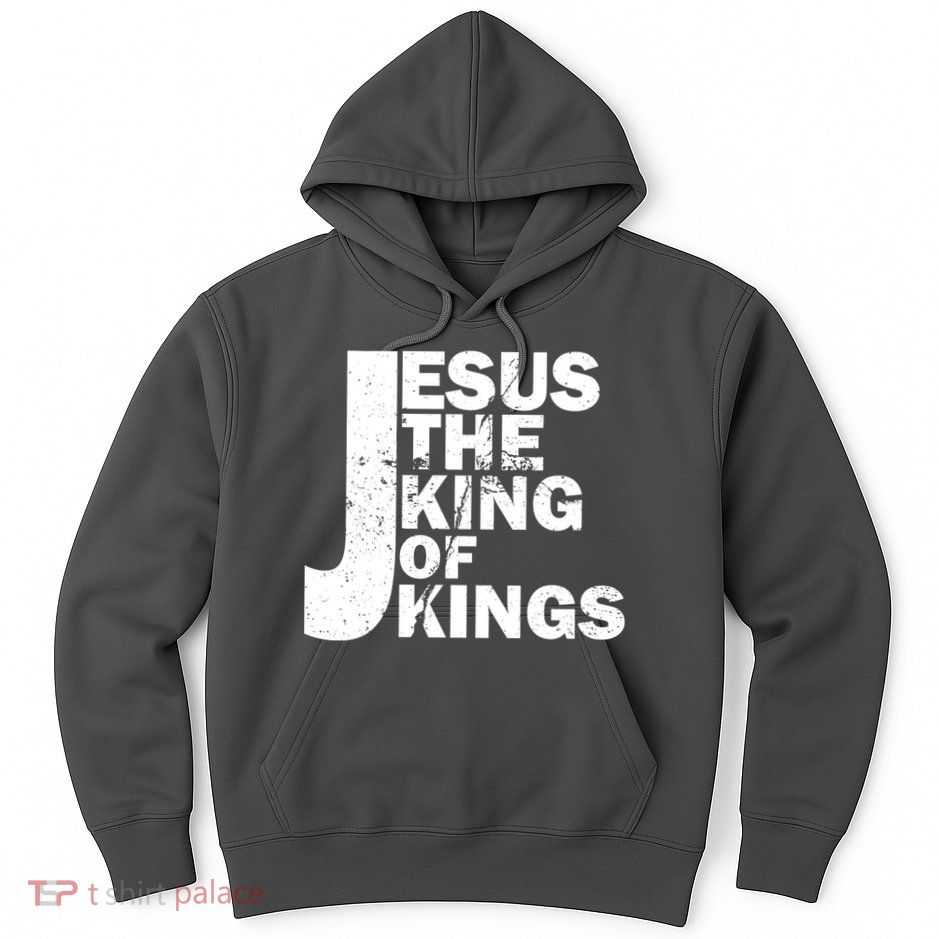 Jesus The Kings of Kings Hoodie