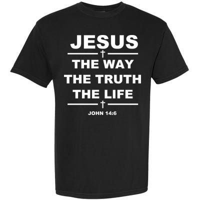 Jesus the way the truth the life Garment-Dyed Heavyweight T-Shirt