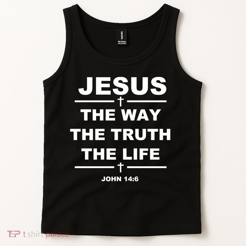 Jesus the way the truth the life Tank Top