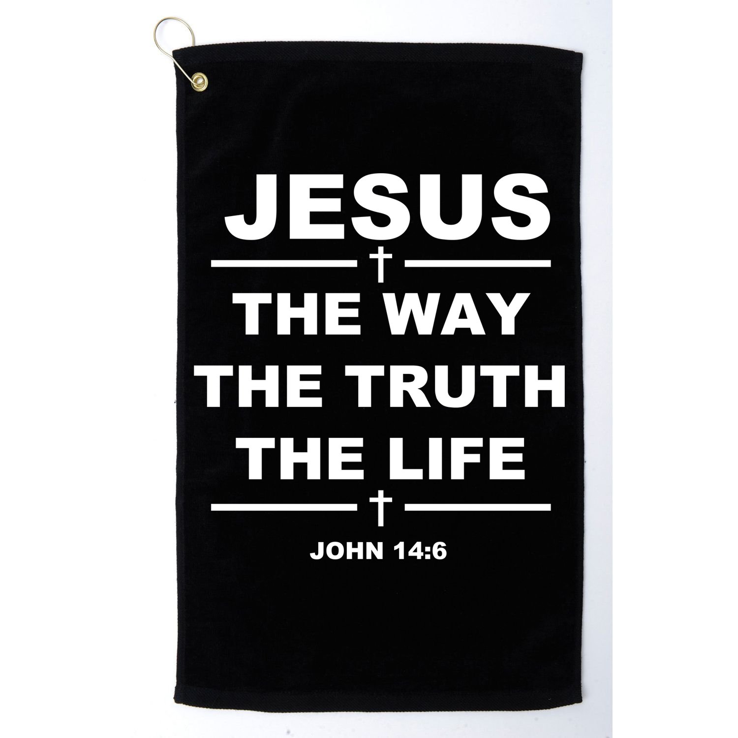 Jesus the way the truth the life Golf Towel