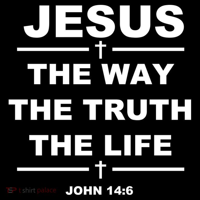 Jesus the way the truth the life Womens T-Shirt