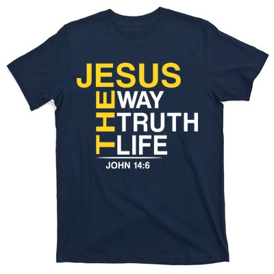 Jesus The Way Truth Life John 14:6 T-Shirt