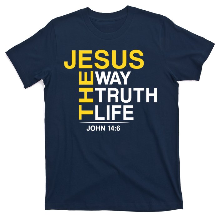 Jesus The Way Truth Life John 14:6 T-Shirt