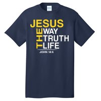 Jesus The Way Truth Life John 14:6 Tall T-Shirt